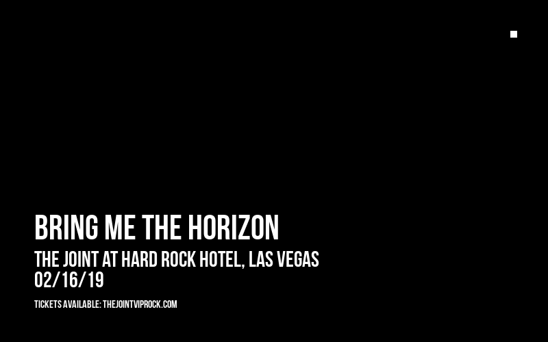 Bring Me The Horizon at The Joint at Hard Rock Hotel tickets Bring Me The Horizon at The Joint at Hard Rock Hotel