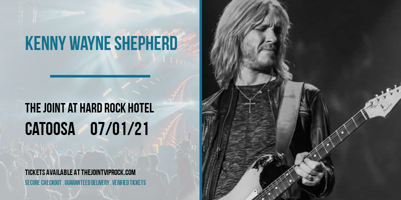 Kenny Wayne Shepherd at The Joint at Hard Rock Hotel tickets Kenny Wayne Shepherd at The Joint at Hard Rock Hotel