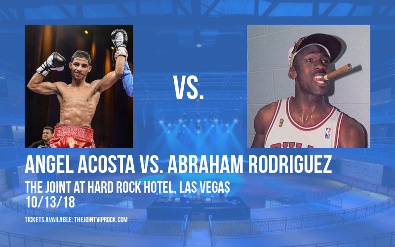 Golden Boy Fight Night: Angel Acosta vs. Abraham Rodriguez at The Joint at Hard Rock Hotel