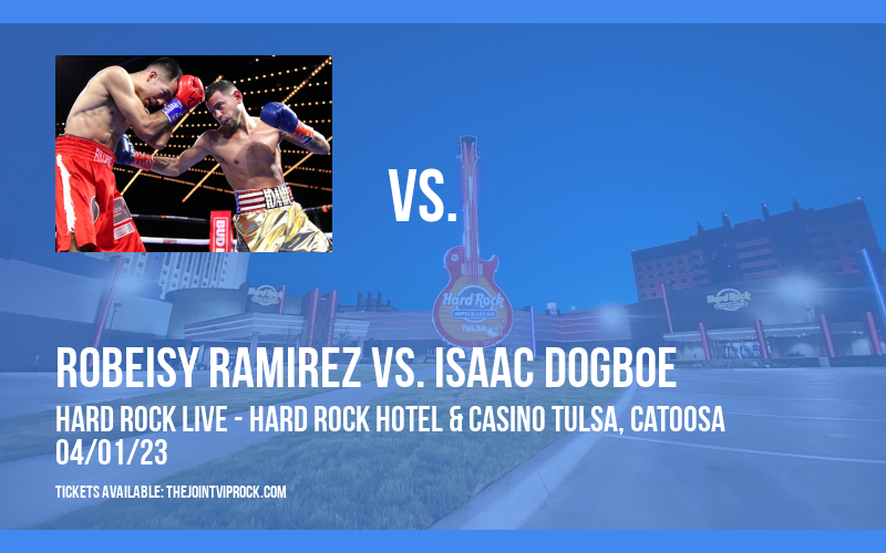Top Rank Boxing: Robeisy Ramirez vs. Isaac Dogboe at The Joint at Hard Rock Hotel