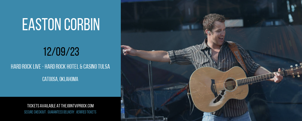 Easton Corbin at Hard Rock Live - Hard Rock Hotel & Casino Tulsa