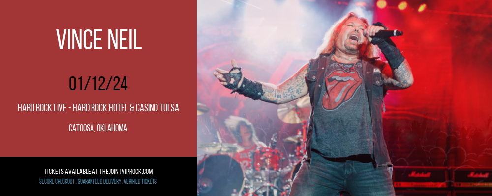 Vince Neil at Hard Rock Live - Hard Rock Hotel & Casino Tulsa