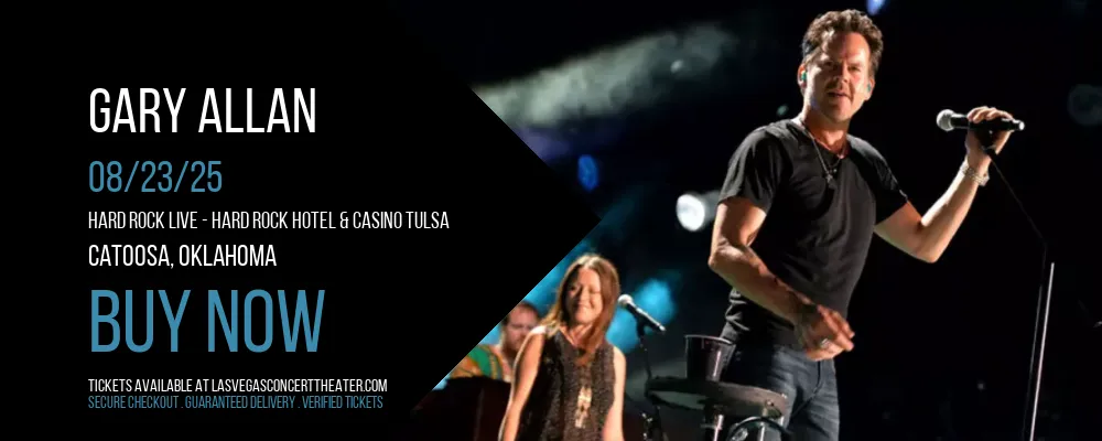 Gary Allan at Hard Rock Live - Hard Rock Hotel & Casino Tulsa
